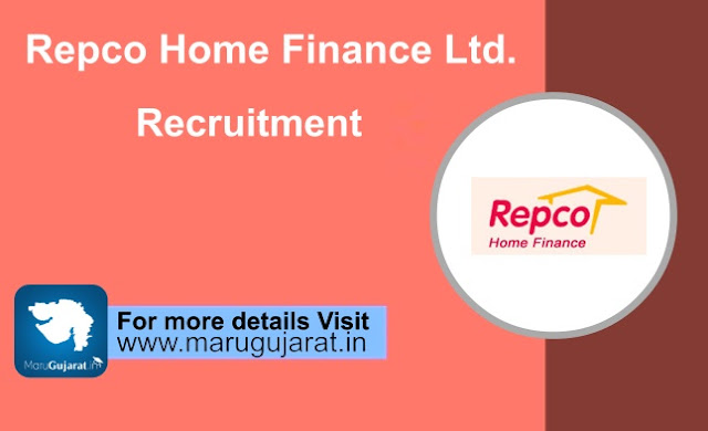 Repco Home Finance Ltd. Gujarat Recruitment for Various Posts 2022
